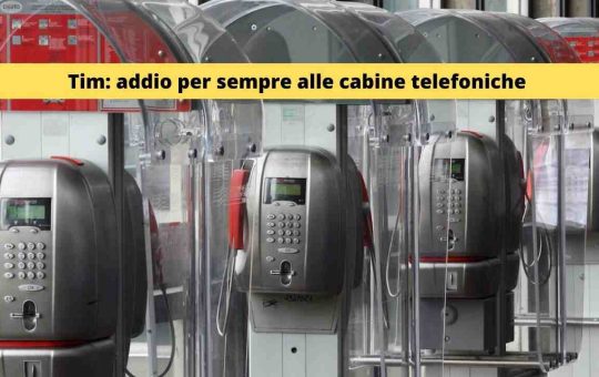 Tim addio per sempre alle cabine