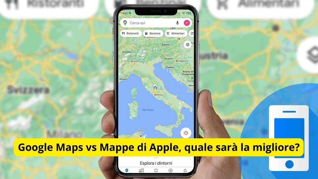 Google Maps vs Mappe di Apple