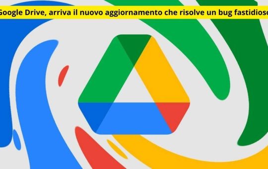 google drive, arriva l'aggiornamento