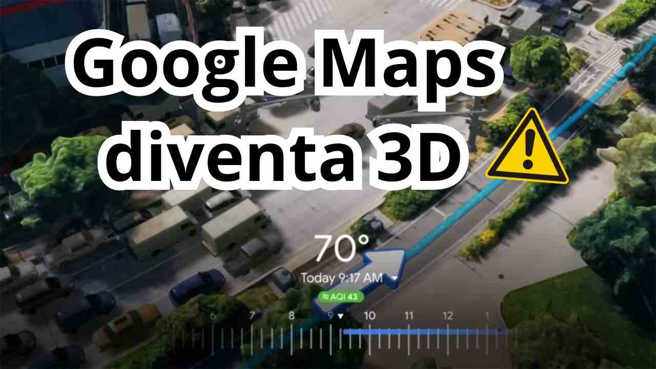 Google Maps diventa 3D