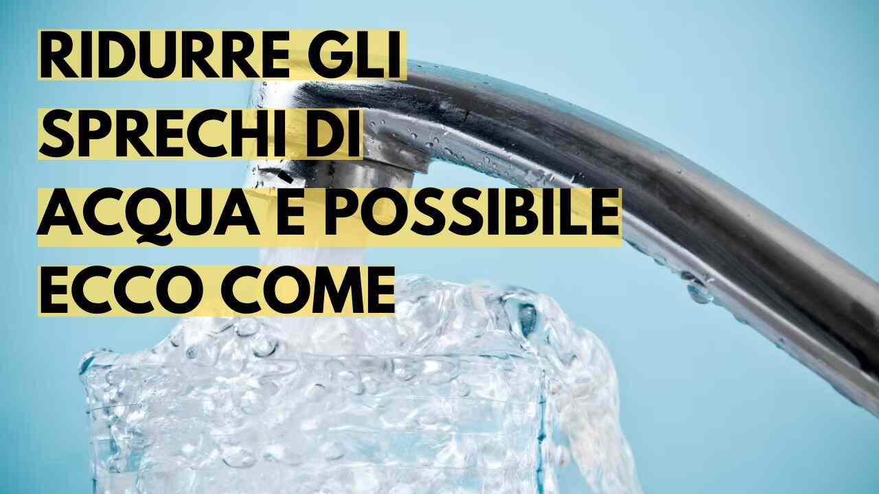 Ridurre gli sprechi di acqua