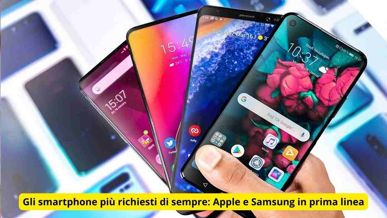 gli smartphone più richiesti